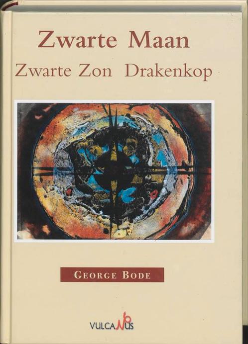 Zwarte maan zwarte zon drakenkop 9789056850623 G. Bode, Boeken, Esoterie en Spiritualiteit, Gelezen, Verzenden