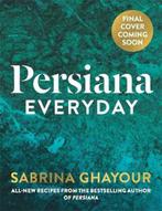 9781783255085 Persiana Everyday Sabrina Ghayour, Boeken, Nieuw, Sabrina Ghayour, Verzenden