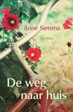 De weg naar huis 9789401907248 Anne Sietsma, Boeken, Verzenden, Gelezen, Anne Sietsma