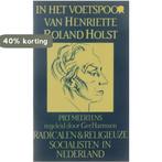 In het voetspoor van h. roland holst 9789021827889, Verzenden, Gelezen, Piet Meertens