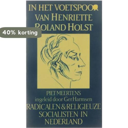 In het voetspoor van h. roland holst 9789021827889, Boeken, Overige Boeken, Gelezen, Verzenden