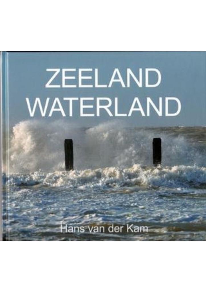 Zeeland Waterland 9789071937170 Hans van der Kam, Boeken, Reisgidsen, Zo goed als nieuw, Verzenden