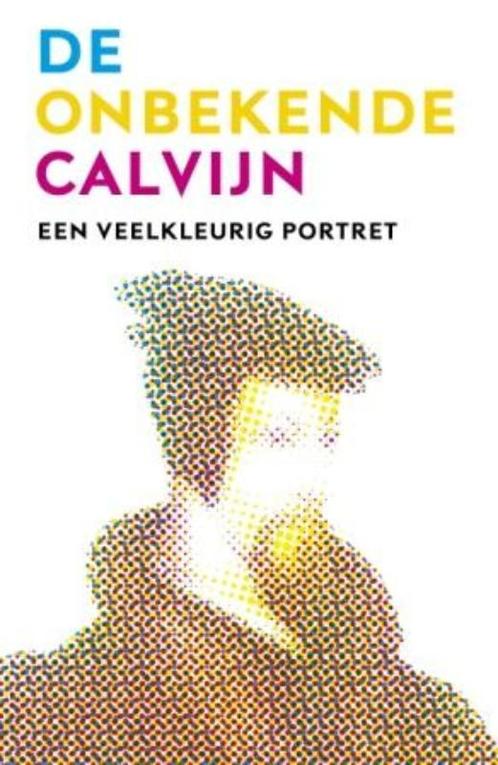 De Onbekende Calvijn 9789043518536, Boeken, Godsdienst en Theologie, Zo goed als nieuw, Verzenden