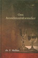 Ons avondmaalsformulier 9789079879144 F. Mallan, Verzenden, Zo goed als nieuw, F. Mallan