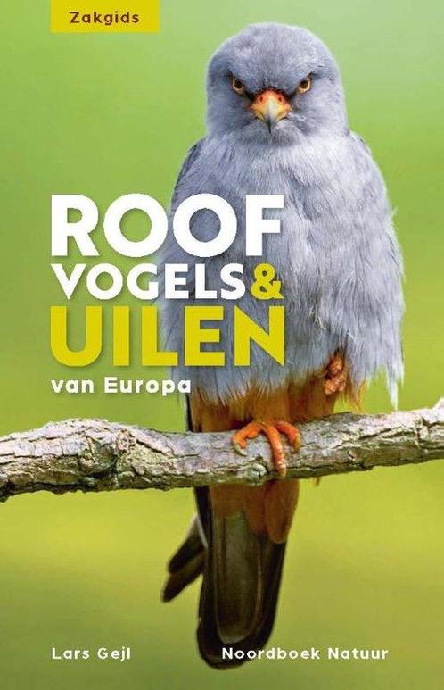 9789056157838 Zakgids roofvogels en uilen, Boeken, Studieboeken en Cursussen, Nieuw, Verzenden
