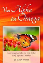 Van Alpha tot Omega 3 9789463350112 M. van Reenen, Boeken, Verzenden, Zo goed als nieuw, M. van Reenen