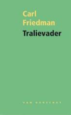 Tralievader 9789028242371 Carl Friedman, Boeken, Verzenden, Zo goed als nieuw, Carl Friedman