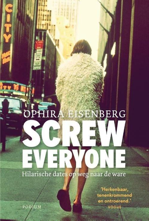 Screw everyone (9789057596568, Ophira Eisenberg), Boeken, Romans, Nieuw, Verzenden