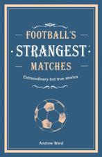 Football Strangest Matches 9781911622031 Andrew Ward, Verzenden, Zo goed als nieuw, Andrew Ward