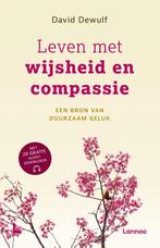 Leven met wijsheid en compassie 9789401480239 David Dewulf, Verzenden, Zo goed als nieuw, David Dewulf
