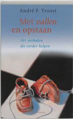 Met vallen en opstaan (POD) (Def) 9789023921370, Boeken, Verzenden, Zo goed als nieuw, André F. Troost