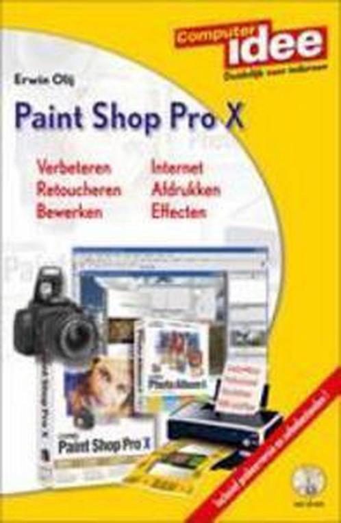 Paint Shop Pro X / Computeridee 9789059401983 E. Olij, Boeken, Informatica en Computer, Zo goed als nieuw, Verzenden