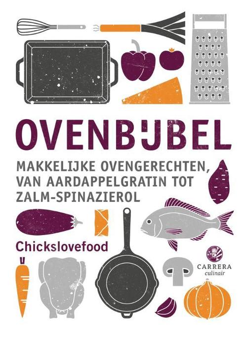 Ovenbijbel / Kookbijbels / 19 9789048858019 Chickslovefood, Boeken, Kookboeken, Zo goed als nieuw, Verzenden