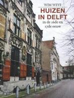 9789462585683 Huizen in Delft in de 16de en 17de eeuw, Boeken, Verzenden, Nieuw, Wim Weve