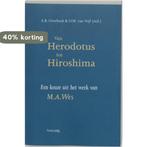 Van Herodotus Tot Hiroshima 9789058480828 M.A. Wes, Verzenden, Gelezen, M.A. Wes