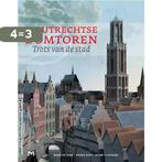 De Utrechtse Domtoren. Trots van de stad 9789053454671, Boeken, Verzenden, Zo goed als nieuw, Rene de Kam