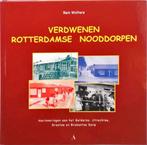 Verdwenen Rotterdamse nooddorpen 9789059940369 R. Wolters, Boeken, Geschiedenis | Stad en Regio, Verzenden, Gelezen, R. Wolters