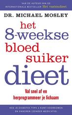 Het 8-weekse bloedsuikerdieet | 9789057124969 | Michael, Boeken, Zo goed als nieuw, Michael Mosley