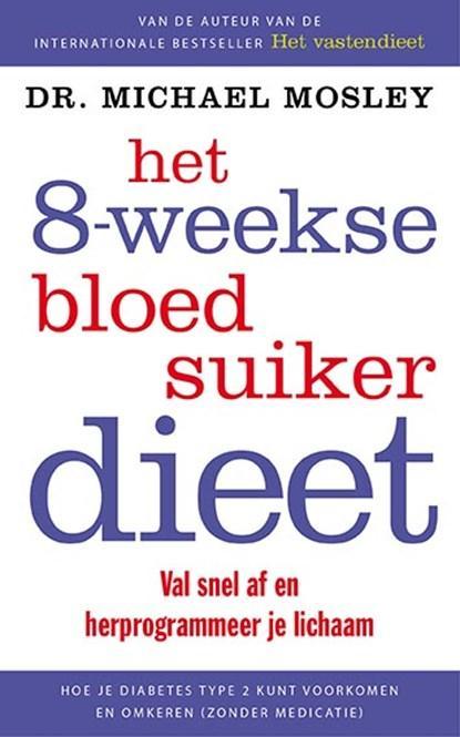 Het 8-weekse bloedsuikerdieet | 9789057124969 | Michael, Boeken, Kookboeken, Zo goed als nieuw