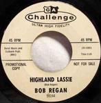 vinyl single 7 inch - Bob Regan - Highland Lassie / Taran..., Cd's en Dvd's, Verzenden, Zo goed als nieuw