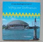 Vijftig jaar Dolfinarium / Harderwijk reeks / 24, Boeken, Geschiedenis | Stad en Regio, Verzenden, Zo goed als nieuw