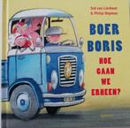 Boer Boris - Hoe gaan we erheen? 9789462292345, Boeken, Verzenden, Zo goed als nieuw, Ted van Lieshout