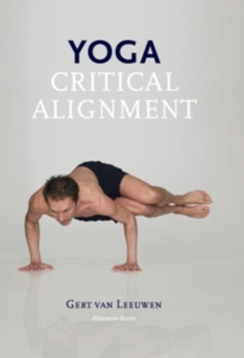 Yoga: Critical Alignment 9789069637044 Geert van Leeuwen, Boeken, Esoterie en Spiritualiteit, Zo goed als nieuw, Verzenden