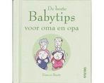 De beste babytips voor oma en opa - De beste babytips voor, Ophalen of Verzenden, Nieuw
