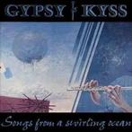 cd - Gypsy Kyss - Songs From A Swirling Ocean, Verzenden, Zo goed als nieuw