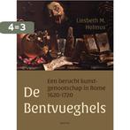 De Bentvueghels 9789000366576 Liesbeth Helmus, Boeken, Verzenden, Zo goed als nieuw, Liesbeth Helmus