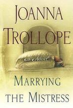 Marrying the Mistress 9780670891504 Joanna Trollope, Boeken, Gelezen, Joanna Trollope, Verzenden