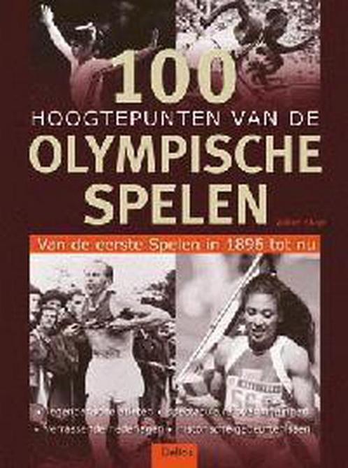 100 hoogtepunten van de olympische spelen 9789024381029, Boeken, Hobby en Vrije tijd, Gelezen, Verzenden