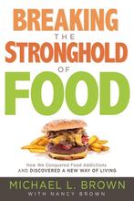 9781629990996 Breaking the Stronghold of Food, Verzenden, Nieuw, Michael L. Brown