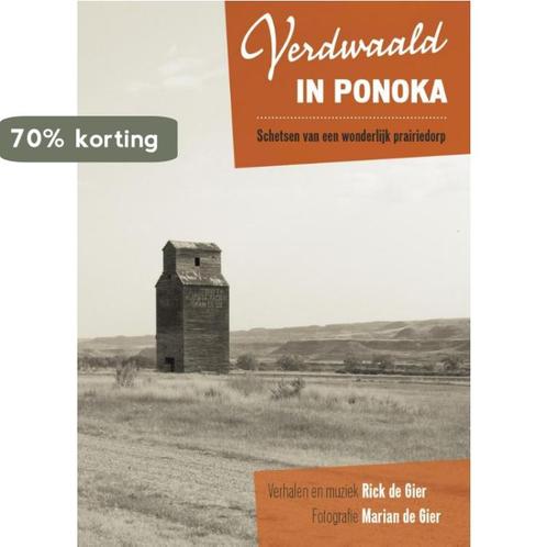 Verdwaald in Ponoka 9789460050237 Rick de Gier, Boeken, Literatuur, Zo goed als nieuw, Verzenden