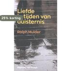 Liefde in tijden van duisternis 9789078761662 Ralph Mulder, Boeken, Verzenden, Zo goed als nieuw, Ralph Mulder