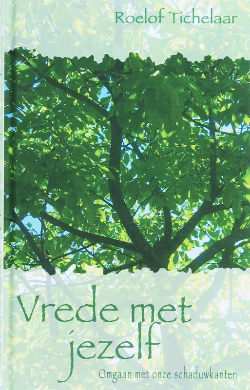 Vrede met jezelf 9789025957964 R. Tichelaar, Boeken, Esoterie en Spiritualiteit, Zo goed als nieuw, Verzenden