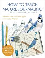 9781597144902 How to Teach Nature Journaling: Curiosity, ..., Verzenden, Nieuw, John Muir Laws