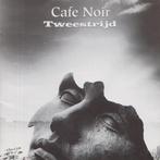 cd - Cafe Noir - Tweestrijd, Verzenden, Zo goed als nieuw