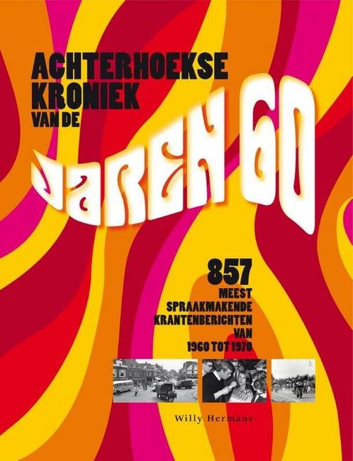 Achterhoekse kroniek van de jaren 60 9789490085247, Boeken, Geschiedenis | Stad en Regio, Gelezen, Verzenden
