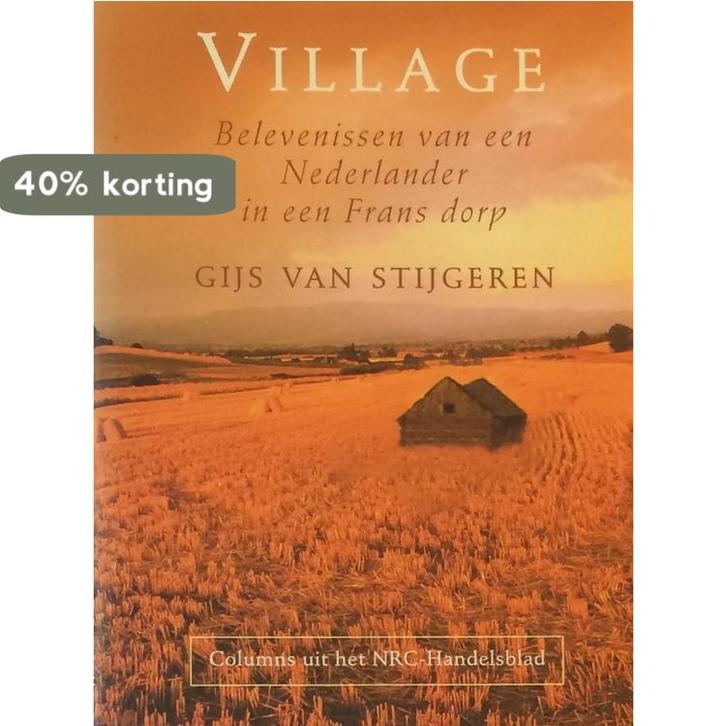 Village 9789060975954 G. van Stijgeren, Boeken, Hobby en Vrije tijd, Zo goed als nieuw, Verzenden