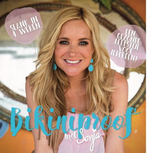 Bikiniproof met Sonja 9789078211389 Sonja Bakker, Boeken, Kookboeken, Zo goed als nieuw, Verzenden