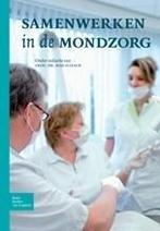 Samenwerken in de mondzorg | 9789031351640, Boeken, Studieboeken en Cursussen, Verzenden, Nieuw