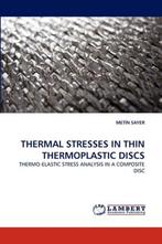 9783838353562 Thermal Stresses in Thin Thermoplastic Discs, Boeken, Nieuw, Verzenden, Metn Sayer