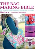 The Bag Making Bible, Zo goed als nieuw, Amy Butler ; Lisa (Author) Lam