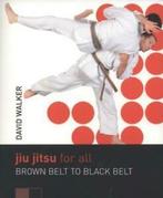 Jiu jitsu for all: brown belt to black belt by David Walker, Gelezen, David Walker, Verzenden