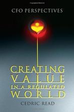 Creating Value In A Regulated World 9780470013533, Boeken, Verzenden, Zo goed als nieuw, Cedric Read