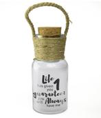 Sfeerlampje Life Has Given You 1 Guarantee 14cm, Verzenden, Nieuw