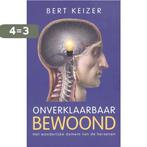 Onverklaarbaar bewoond 9789460032226 Bert Keizer, Verzenden, Gelezen, Bert Keizer
