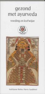 Gezond met ayurveda - Anil Kumar Mehta - 9789020208108 - Pap, Verzenden, Nieuw