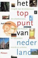 Het Toppunt Van Nederland 9789058073419 Aad Struijs, Gelezen, Aad Struijs, A. Struijs, Verzenden